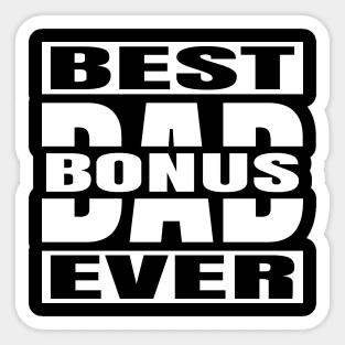 Best Bonus Dad Ever Quote Typography White Sticker